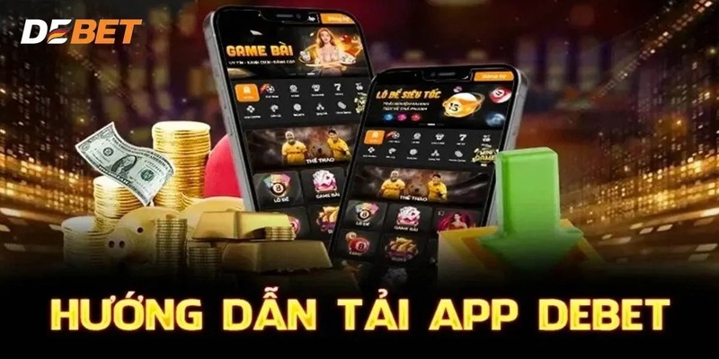 Vài thông tin cơ bản về app DEBET